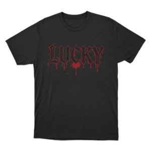 Lucky Blood Gothic Print Unisex T Shirt Black